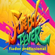 fiador profissional